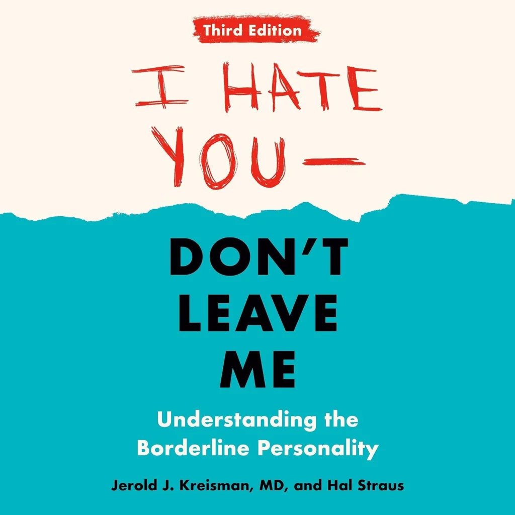 I Hate You – Don’t Leave Me: Third Edition